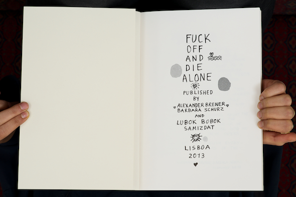 Alexander Brener and Barbara Schurz: Fuck Off and Die Alone, 2013